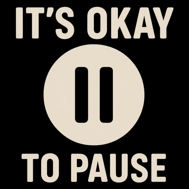 It’s Okay to Pause – Message Bien-Être Minimaliste