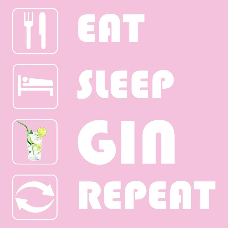 Gin Statement EAT SLEEP GIN REPEAT