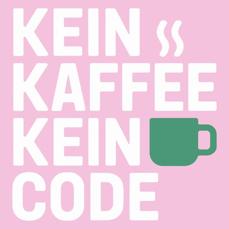 Kein Kaffee Kein Code Programmierer Informatiker