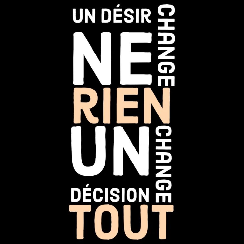 un désir ne change rien une décision change tout