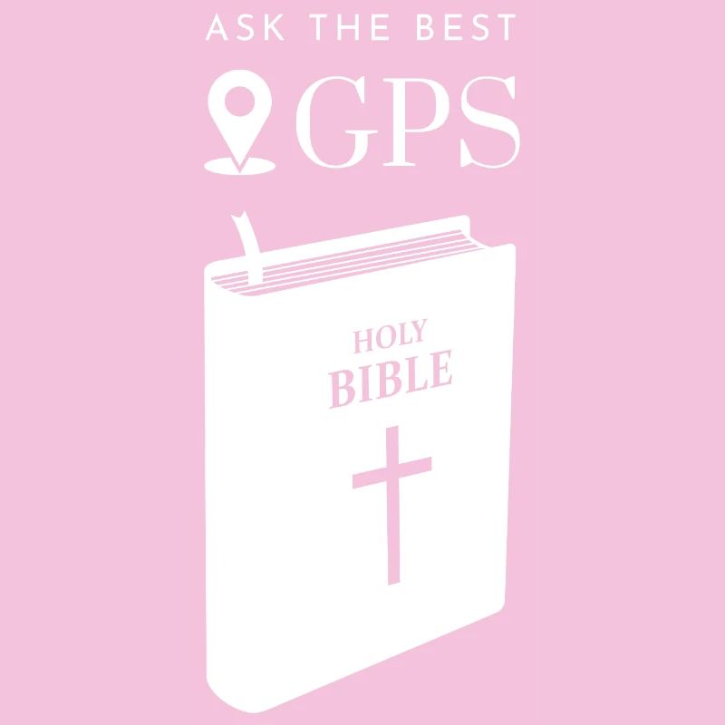 The best navigation system is the Bible (white)
