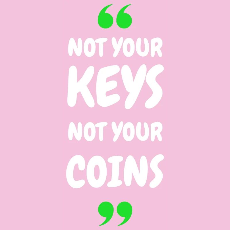 Pas vos clés. Pas vos pièces ! pour Hodler & Crypto