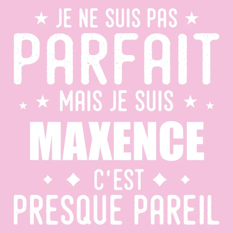 Maxence : authentique, imparfait, top, perfection