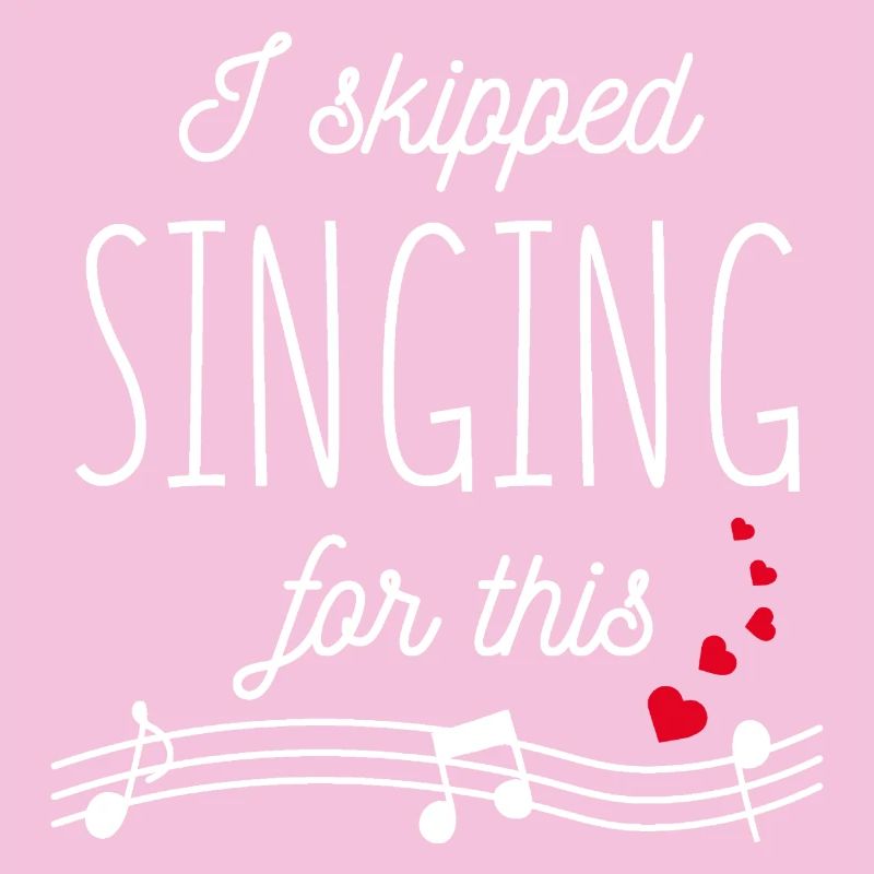For this I have renounced singing!