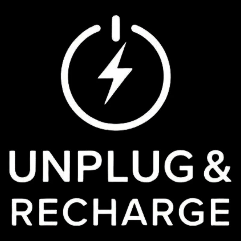 UNPLUG & RECHARGE.