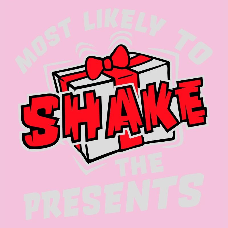 Most Likely to Shake the Presents Weihnachten Spaß