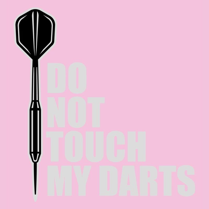 Do Not Touch My Darts Warning Darts Player Humor