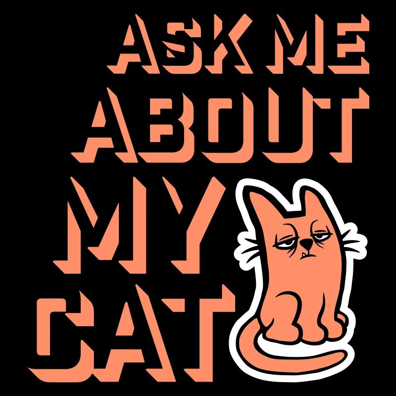 Demandez-moi pour mon chat Chat Amour des animaux Animaux