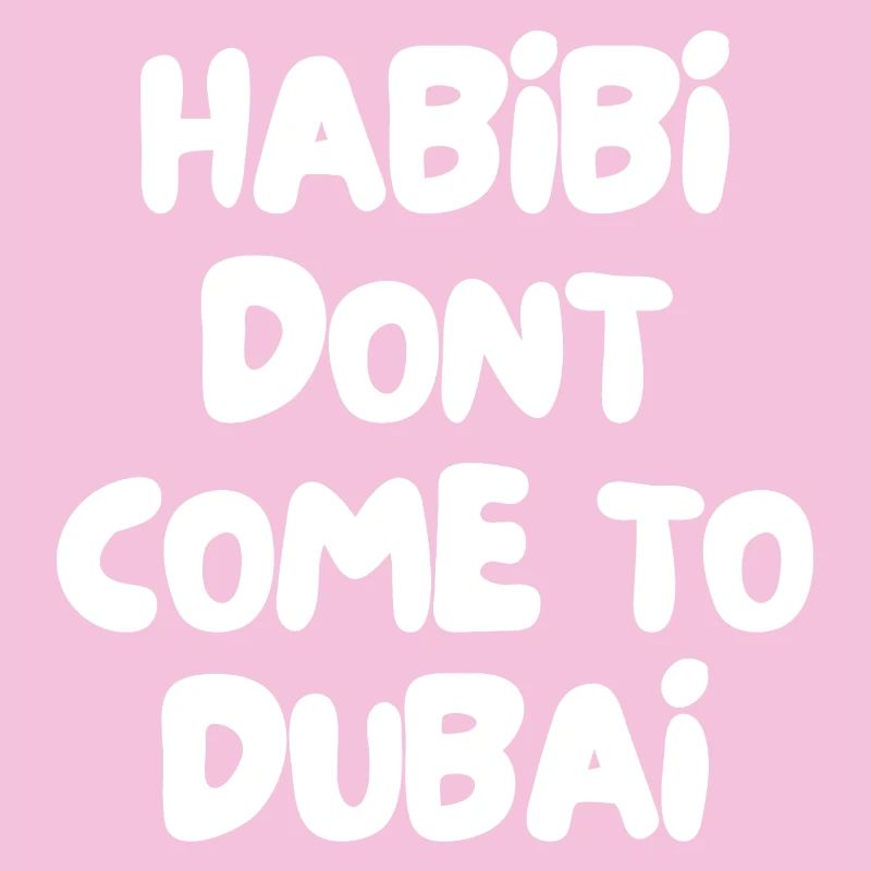 Habibi ne vient pas à Dubaï