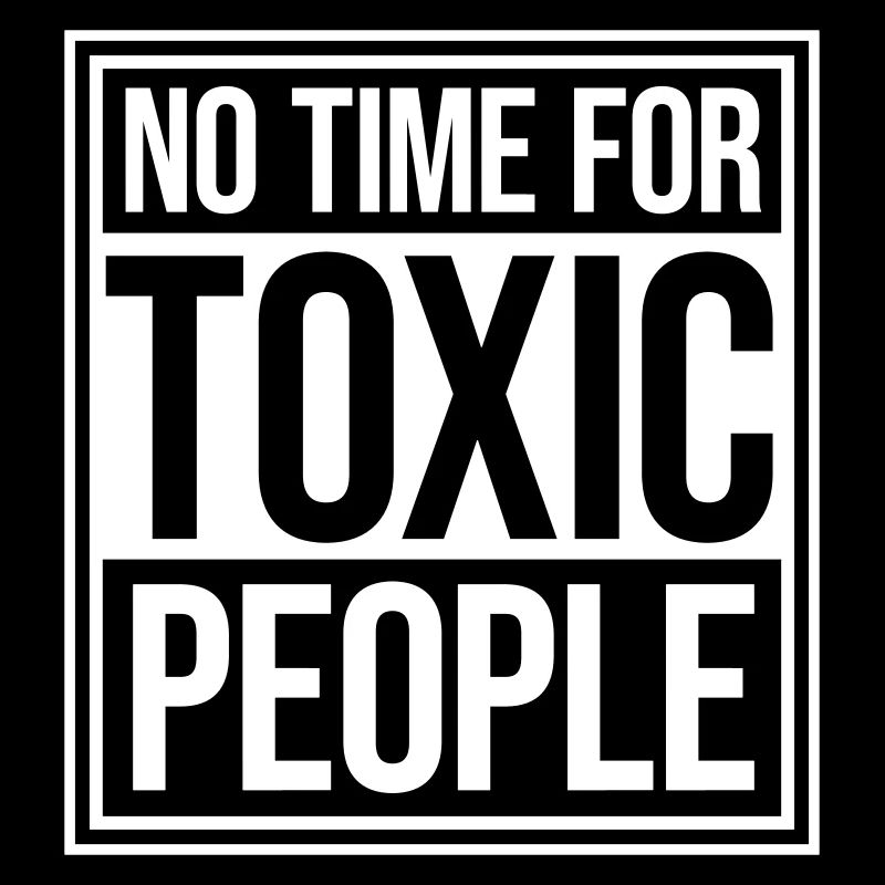 No Time Toxic People Boundaries Self Care Saying