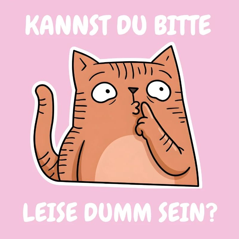 Dire Chat Drôle Peux-tu être discretment stupide ?
