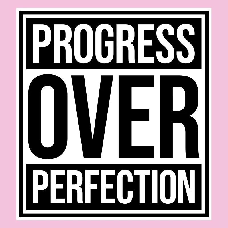Progress Over Perfection Saying Motivation Mindset