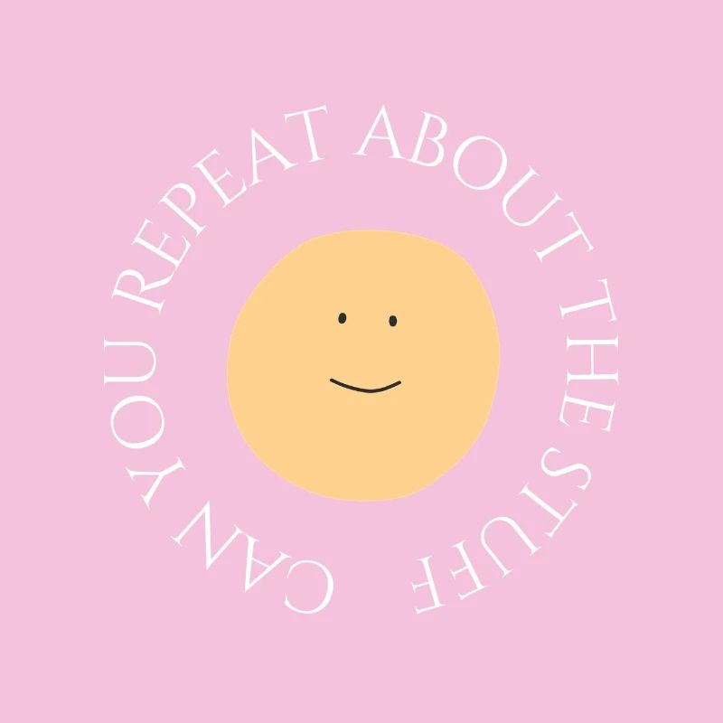 Can You Repeat About The Stuff Funny Art