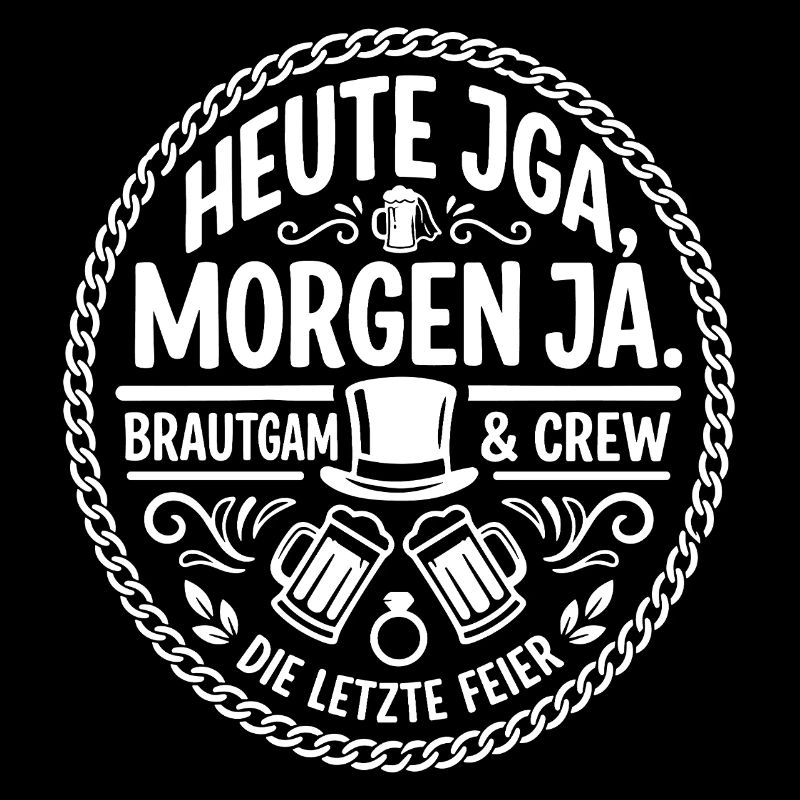Heute JGA Morgen Ja Braut Crew