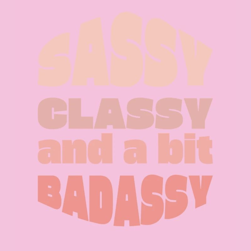 Sassy Classy Badass Typography Tee