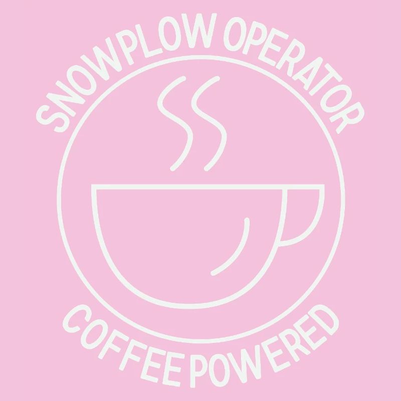 Snowplow Operator Coffee Powered Snow Plow Driver