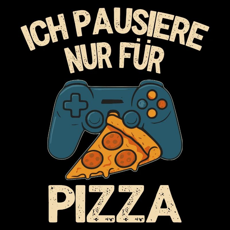 I'm only pausing for pizza - gamer motif