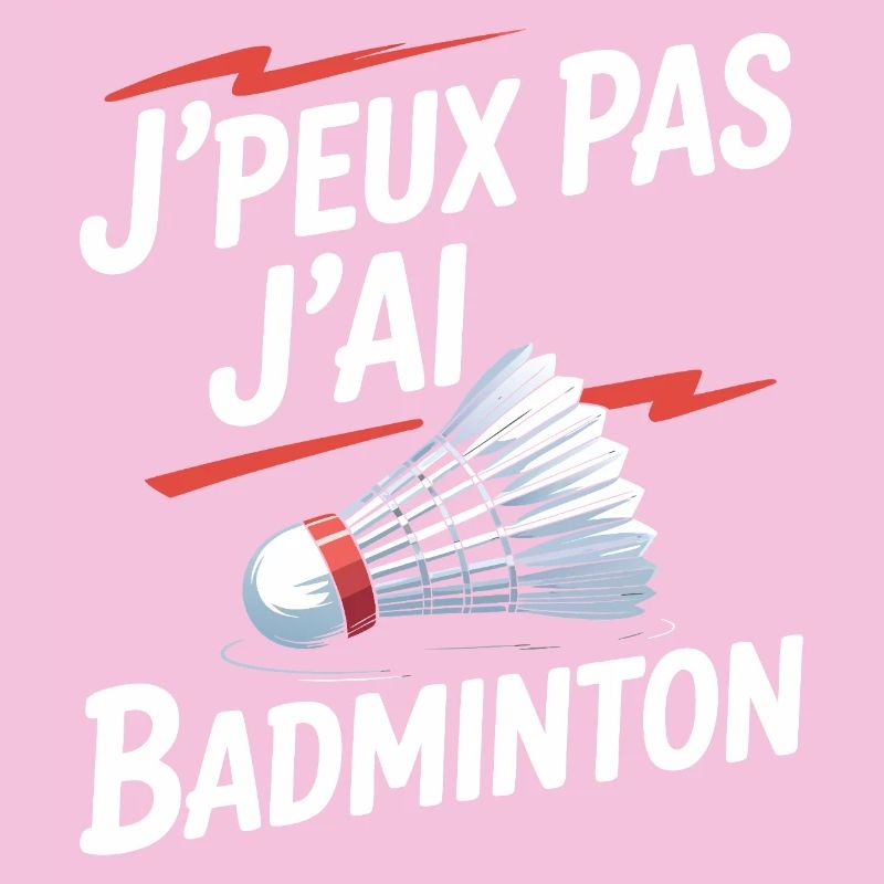 I can't, I have badminton.
