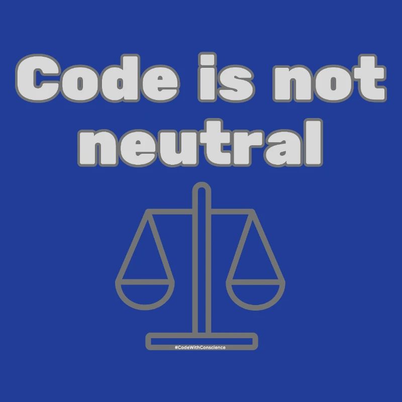 Le code n’st pas neutre Énoncé d’éthique du codeur
