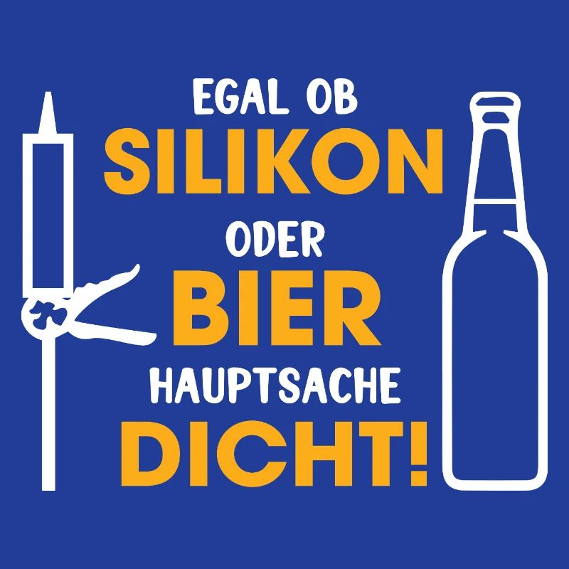 Silikon oder Bier – Hauptsache dicht