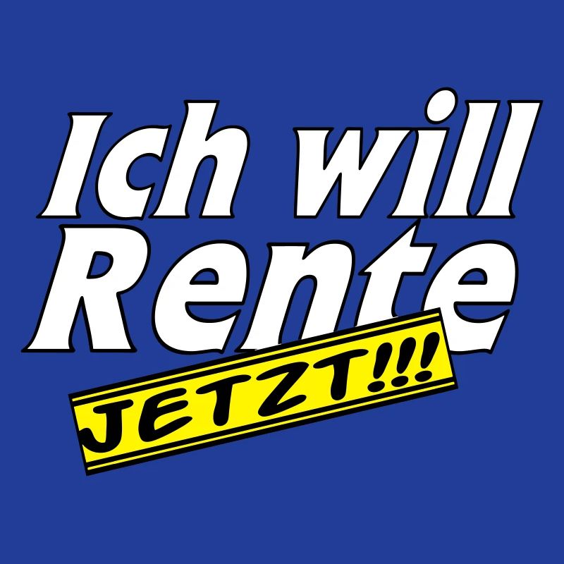 Fun Party Spruch Statement ich will Rente (25)
