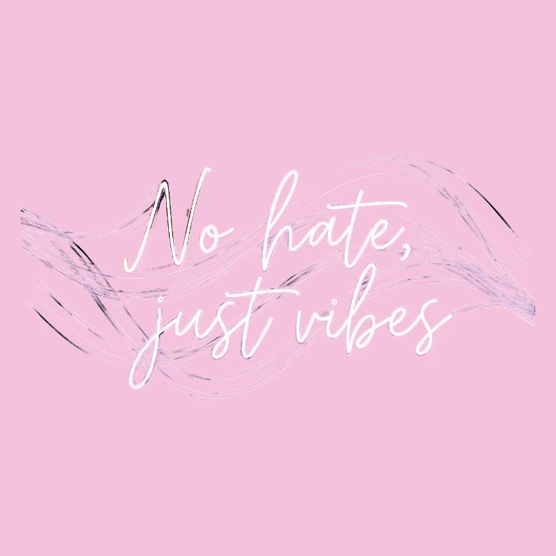 No Hate Just Vibes