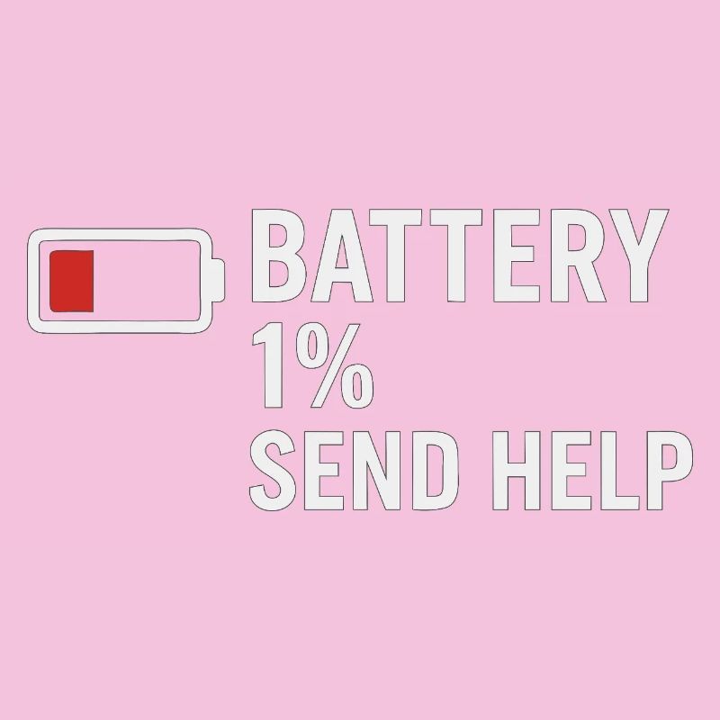 Battery 1% – Send Help | Morgenmuffel
