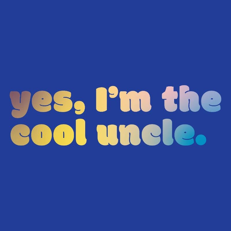 Cool Uncle Statement