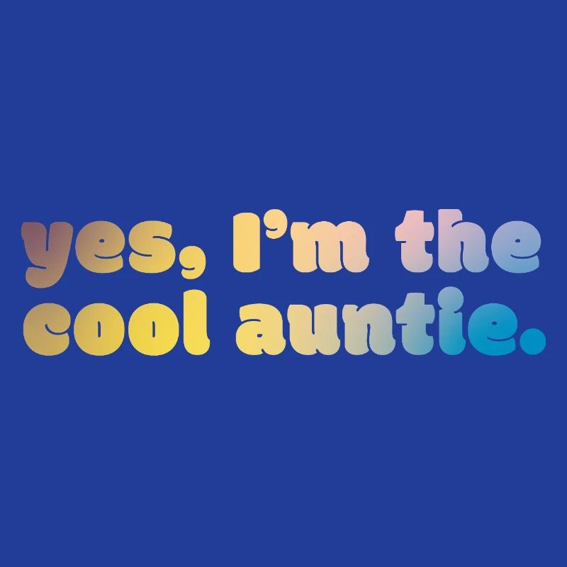 Cool Auntie Statement