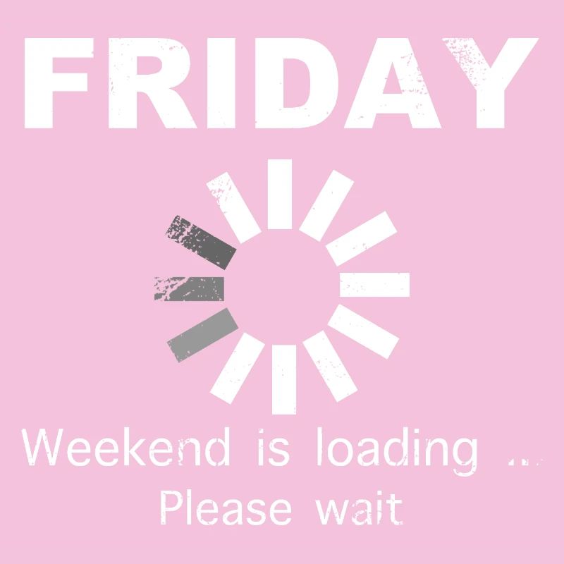 Friday Weekend Loading Spruch