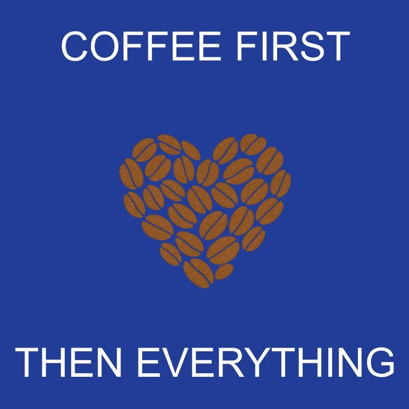 Coffee First Then Everything Daily Priority Design