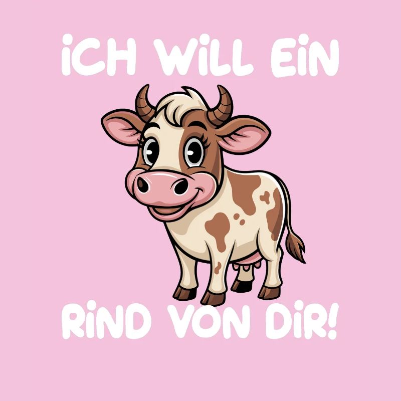 Ich Will Ein Rind Von Dir Lustiger Spruch Mit Kuh