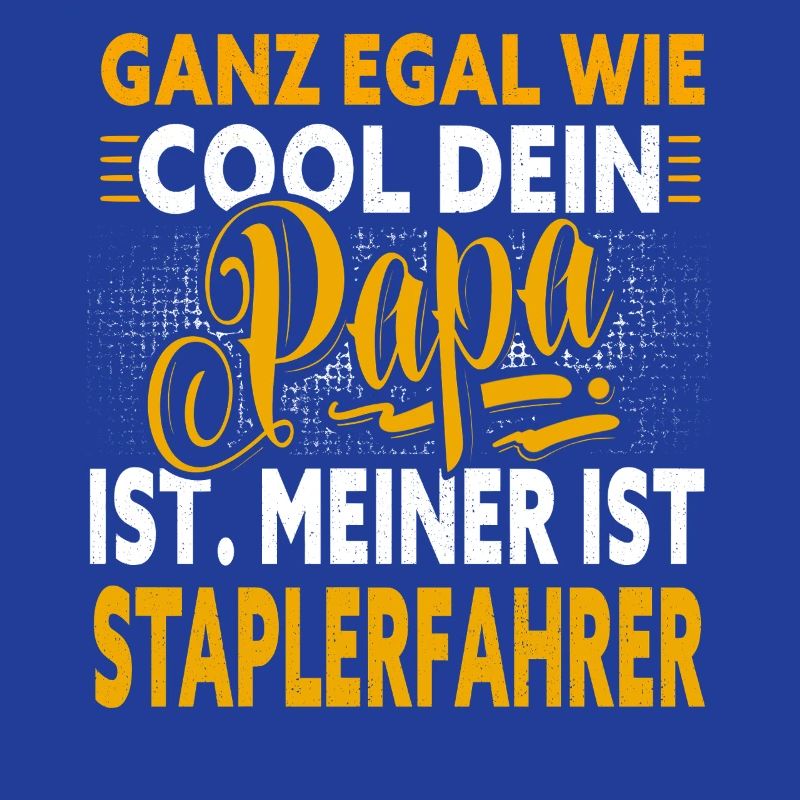 Staplerfahrer Papa