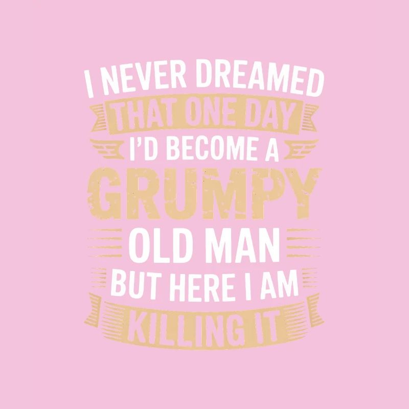 Grumpy Old Man Killing It