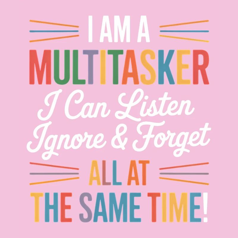 Multitasker Sayings Sarcasm Office Humor Gift