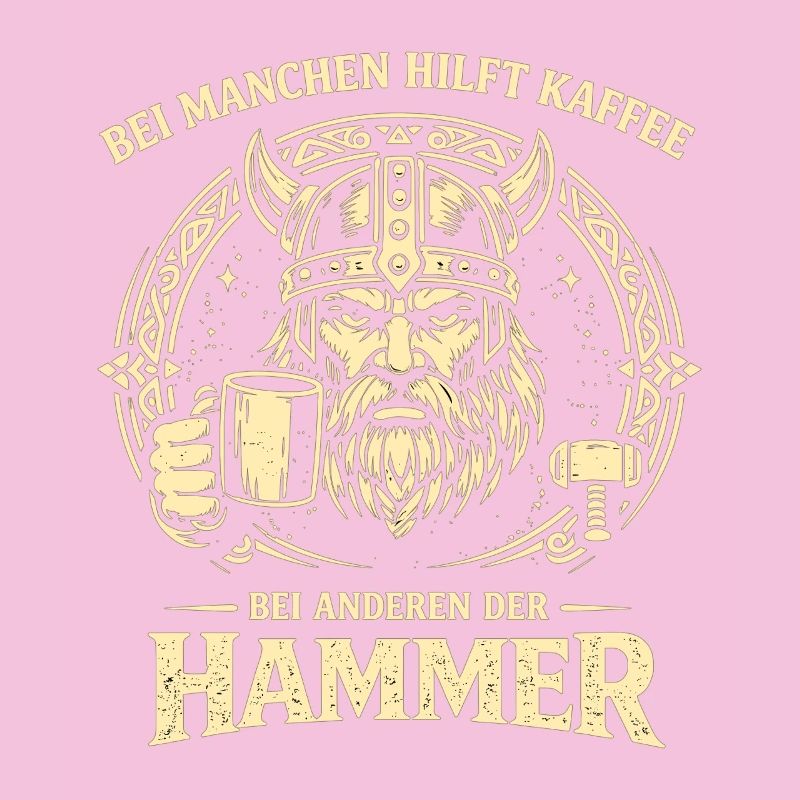 Kaffee oder Hammer Wikinger Spruch mit Humor