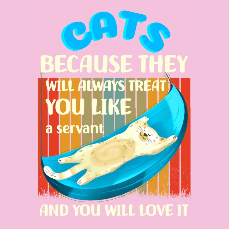Des chats parce qu’ils vous traiteront comme un serviteur