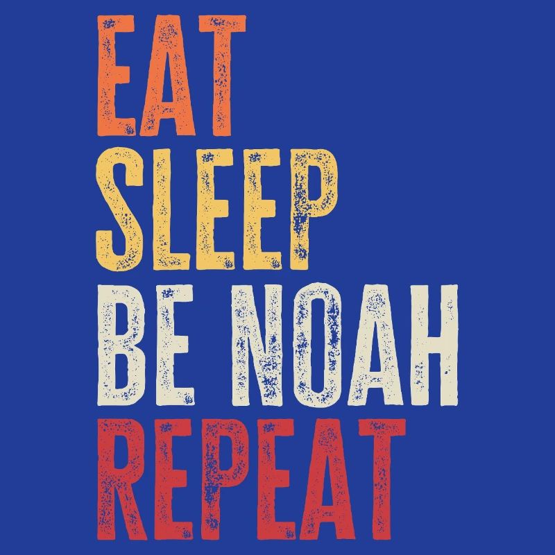 Eat Sleep Be Noah Repeat Retro Name