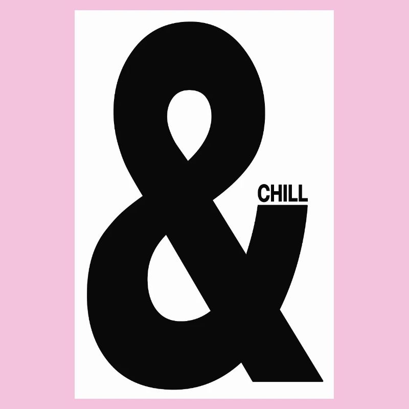 & Chill Typography Minimal Design