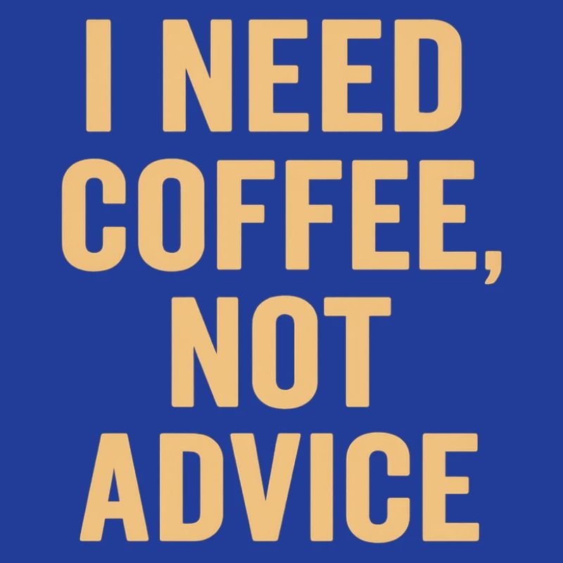 Café d’abord, pas de conseils