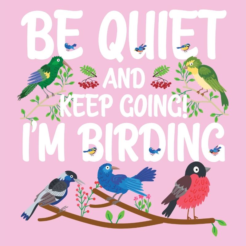 Taisez-vous et continuez - je suis en train d’observer les oiseaux