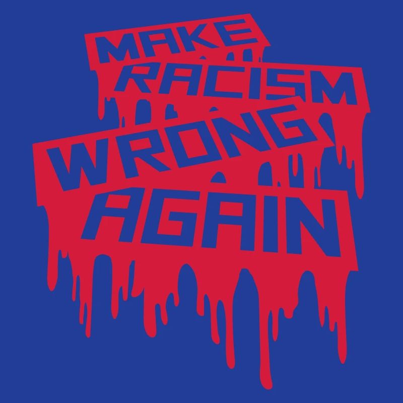 make racism wrong again