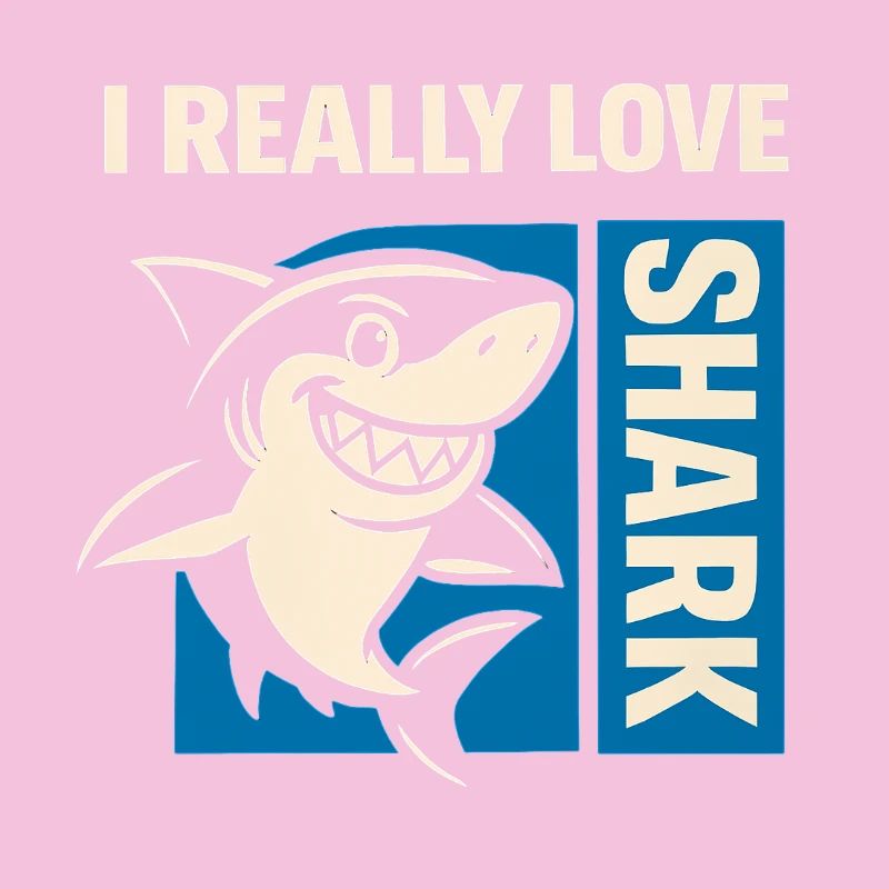 I Really Love Shark