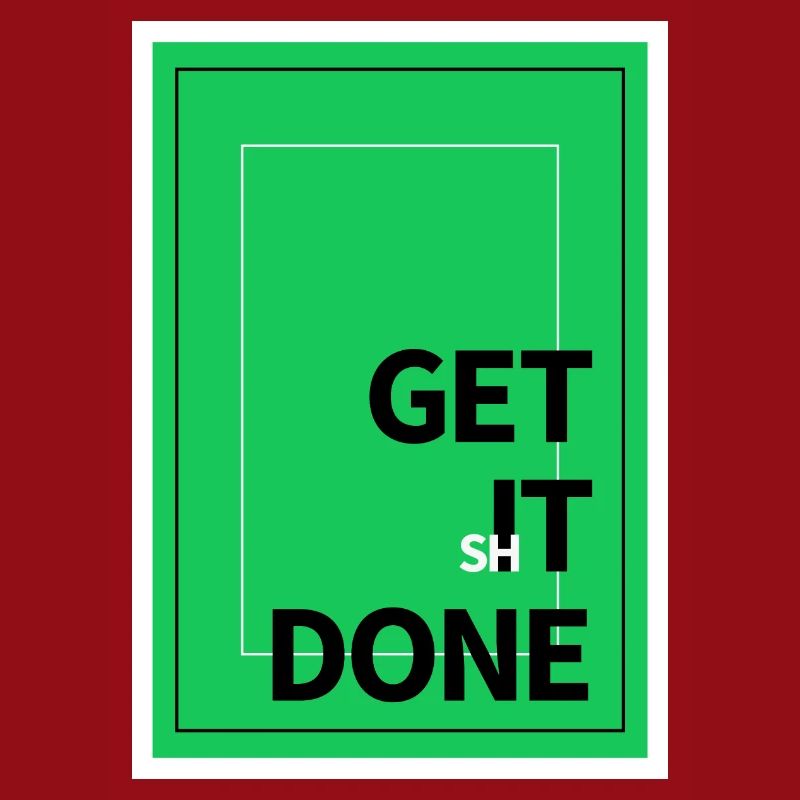 Motivation Get It Done Textdesign