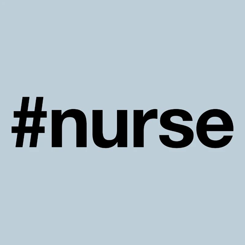 NURSE Hashtag Krankenschwester