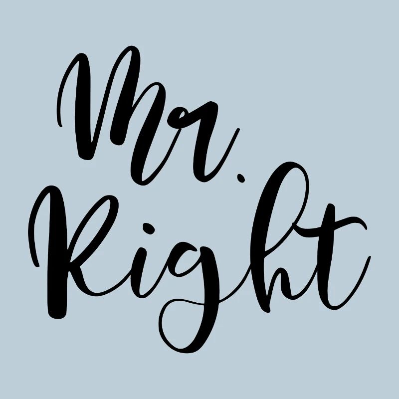 Mr. Right der Richtige und Einzige