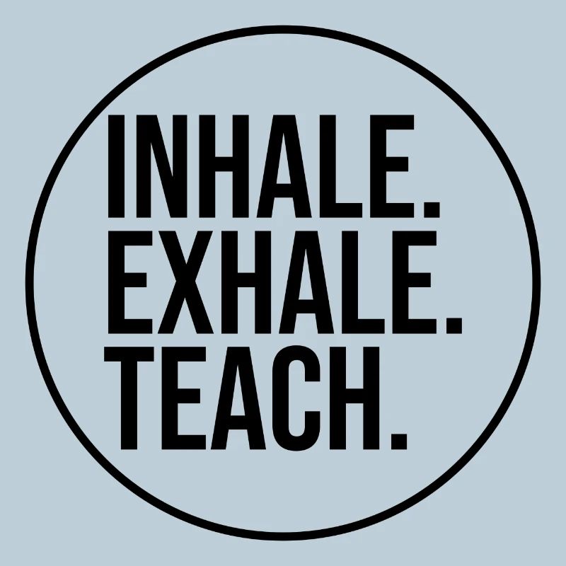 Inhaler. Exhaler. Enseigner. (noir)