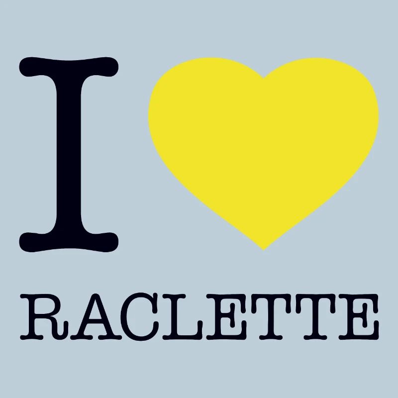 I LOVE RACLETTE