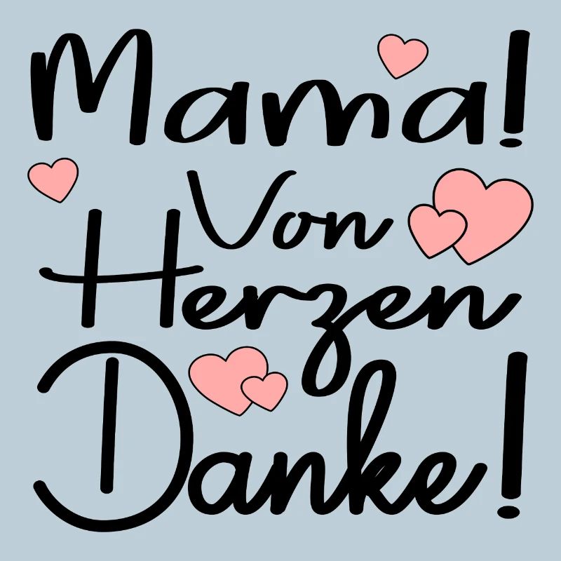 MAMA VON HERZEN DANKE SAGEN SPRÜCHE - DANKBARKEIT