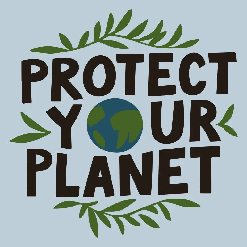Eco-friendly design: 'Protect your planet'